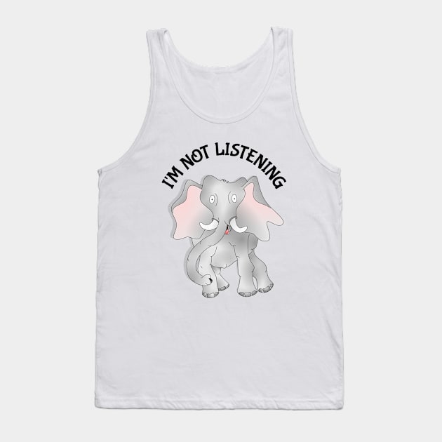 Elephant Not Listening Tank Top by mailboxdisco